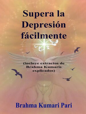 cover image of Supera la Depresión fácilmente (incluye extractos de Brahma Kumaris explicados)